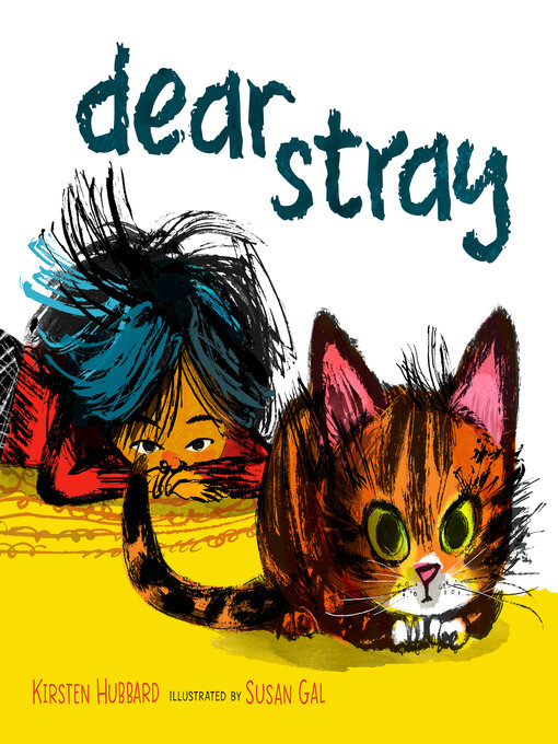 Title details for Dear Stray by Kirsten Hubbard - Available